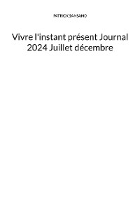 Cover Vivre l'instant présent Journal 2024 Juillet décembre