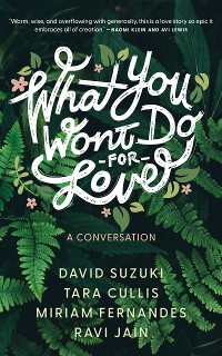 Cover What You Won’t Do For Love: A Conversation