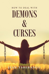 Cover How to Deal with Demons & Curses