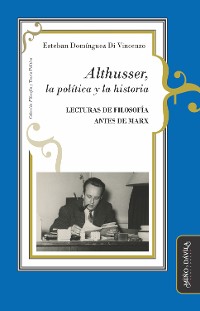 Cover Althusser, la política y la historia