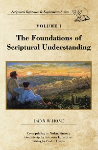 Cover The Foundations of Scriptural Understanding