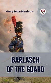 Cover BARLASCH OF THE GUARD