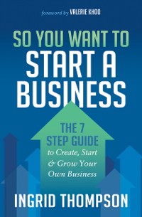 Cover So You Want to Start a Business