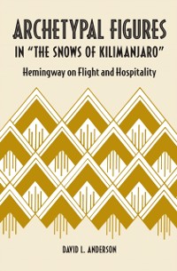Cover Archetypal Figures in &quote;The Snows of Kilimanjaro&quote;