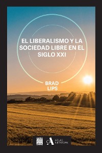 Cover El liberalismo y la sociedad libre en el siglo XXI