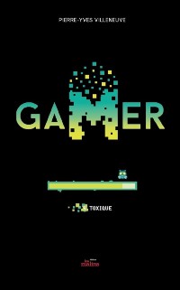 Cover Gamer tome 9: Toxique