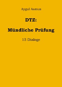 Cover DTZ: Mündliche Prüfung 15 Dialoge