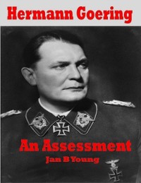 Cover Hermann Goering: An Assessment