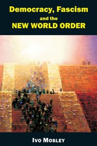 Cover Democracy, Fascism and the New World Order