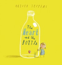 Cover Heart and the Bottle (Read aloud by Helena Bonham Carter)