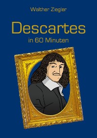Cover Descartes in 60 Minuten