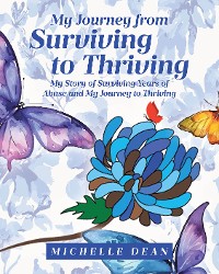 Cover My Journey from Surviving to Thriving