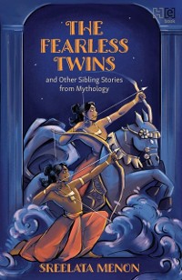 Cover Fearless Twins and Other Sibling Stories from Mythology