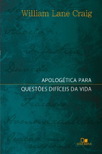 Cover Apologética para questões difíceis da vida