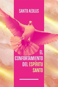 Cover El Confortamiento del Espíritu Santo