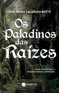 Cover Os Paladinos das Raízes