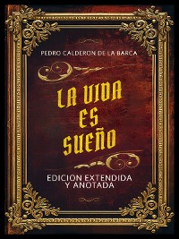 Cover La Vida Es Sueño- Edicion Extendida Y Anotada