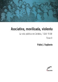 Cover Asociativa, movilizada, violenta - Tomo I