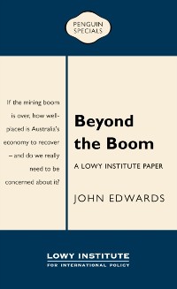 Cover Beyond the Boom: A Lowy Institute Paper: Penguin Special