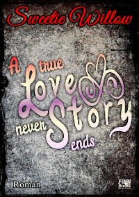 Cover A true love story never ends (deutsche Version)