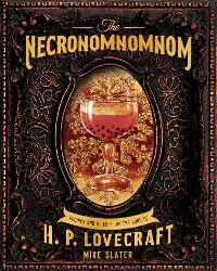 Cover The Necronomnomnom: Recipes and Rites from the Lore of H. P. Lovecraft