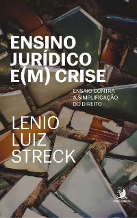 Cover Ensino jurídico e(m) crise: ensaio contra a simplificação do direito