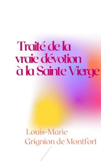 Cover Traité de la vraie dévotion à la Sainte Vierge