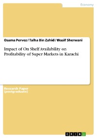 Cover Impact of On Shelf Availability on Profitability of Super Markets in Karachi