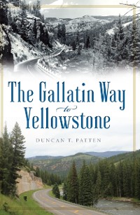 Cover Gallatin Way to Yellowstone