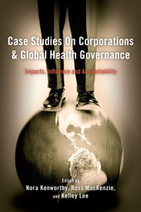 Cover Case Studies on Corporations and Global Health Governance