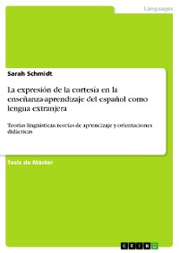 Cover La expresión de la cortesía en la enseñanza-aprendizaje del español como lengua extranjera