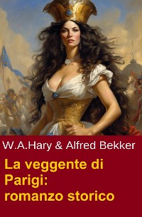 Cover La veggente di Parigi: romanzo storico