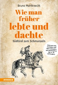 Cover Wie man früher lebte und dachte