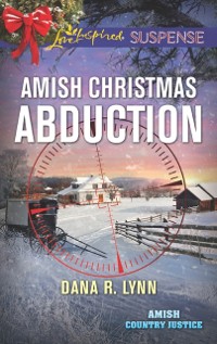 Cover Amish Christmas Abduction (Mills & Boon Love Inspired Suspense) (Amish Country Justice, Book 3)