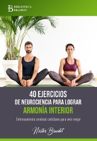 Cover 40 ejercicios de neurociencia para lograr armonía interior