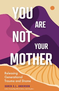 Cover You Are Not Your Mother