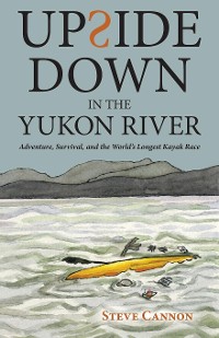 Cover Upside Down in the Yukon River