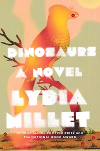 Cover Dinosaurs: A Novel