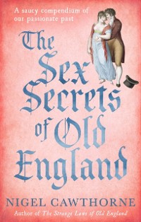 Cover Sex Secrets Of Old England