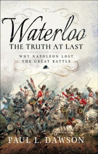 Cover Waterloo: The Truth At Last