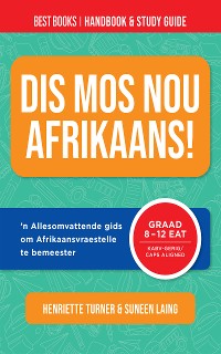 Cover Dis mos nou Afrikaans! Best Books Handbook & Study Guide (Grade 8 to 12 FAL)