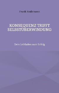 Cover Konsequenz trifft Selbstüberwindung