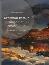 Cover Draaman kesä ja Euroopan hullu vuosi 2022