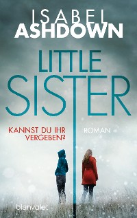Cover Little Sister - Kannst du ihr vergeben?