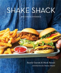 Cover Shake Shack: Recipes and Stories