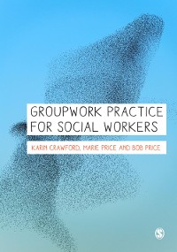 Cover Groupwork Practice for Social Workers