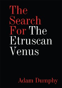 Cover The Search for the Etruscan Venus
