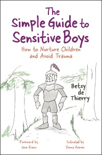 Cover The Simple Guide to Sensitive Boys