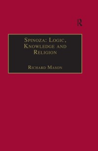 Cover Spinoza: Logic, Knowledge and Religion
