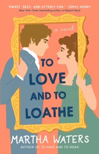 Cover To Love and to Loathe